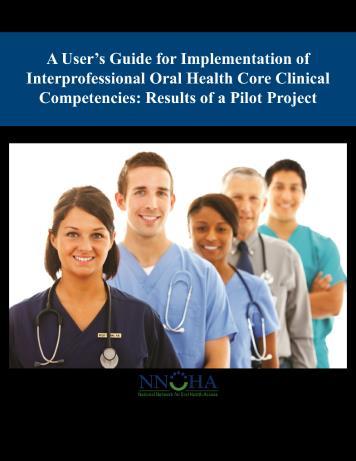 2015- A User s Guide for Implementation of Interprofessional Oral Health Core