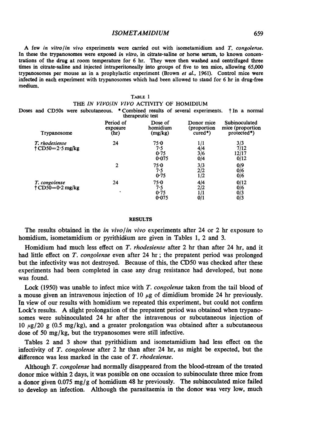 ISOMETAMIDIUM 659 A few in vitro/in vivo experiments were carried out with isometamidium and T. congolense.