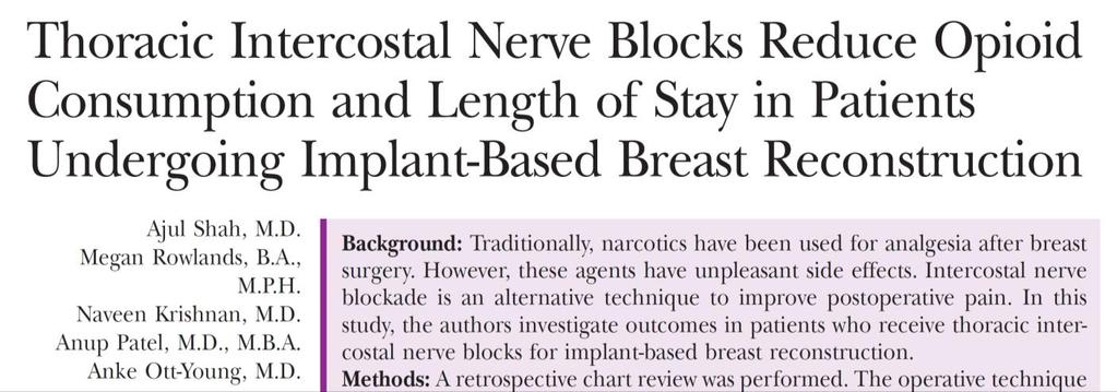 Bupivacaine Intercostal Blocks & Implant Reconstruction Bilateral reconstruction, lower Length of stay IV