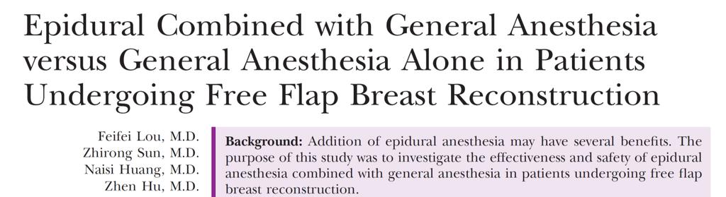 Epidural Anesthesia + General Anesthesia EA catheter remove at end of surgery EA+GA lower pain scores up to 24 hrs