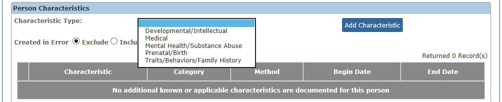 Adding a Characteristic Follow the steps below to add a characteristic on the Documented Person Characteristics screen for documenting a parent or older child s substance abuse issues or an infant s