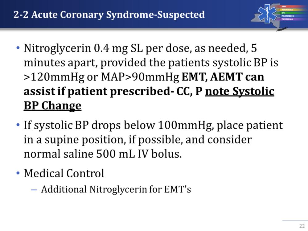 Nitroglycerin paste removed from protocols Separate Confirmed STEMI protocol Additional Key Points/Consideration added AEMT's in the North