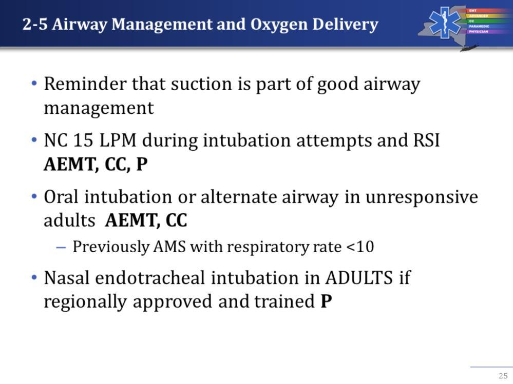 Key Note /Considerations: AEMT may utilize a supraglottic airway instead of intubation.
