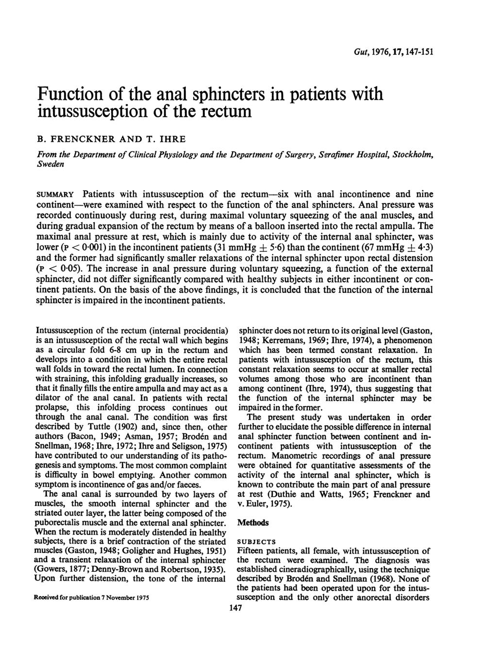 Function of the anal sphincters in patients with intussusception of the rectum B. FRENCKNER AND T.