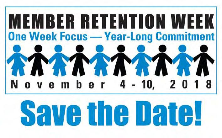 Member Retention Week, November 4 12, 2018 In the coming weeks we will provide additional information via our website regarding Member Retention Week.