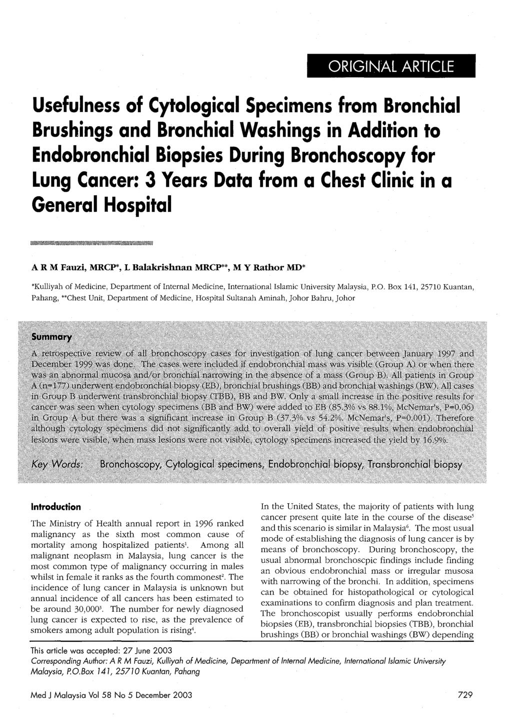 ORIGINAL ARTICLE Usefulness of Cytological Specimens from Bronchial Brushings and Bronchial Washings in Addition to Endobronchial Biopsies During Bronchoscopy for Lung Cancer: 3 Years Data from a
