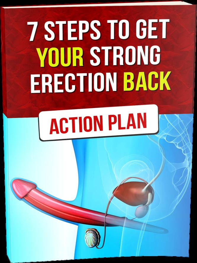 7 Steps To Get Your Strong Erection Back Greetings, my name is David Lewis and i want to say thank you for downloading my free action plan about overcoming erection problems.