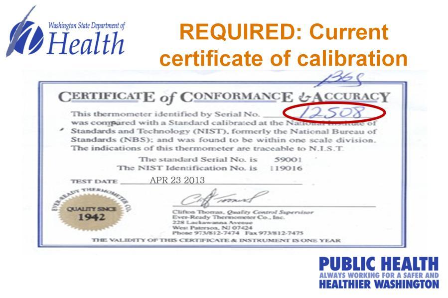 The CDC requires that providers must have a current certificate of calibration for each