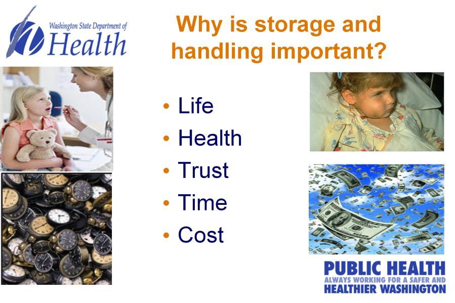 Storage and handling is about protecting the health of children, and preventing life-threatening diseases. It s a life and death matter!