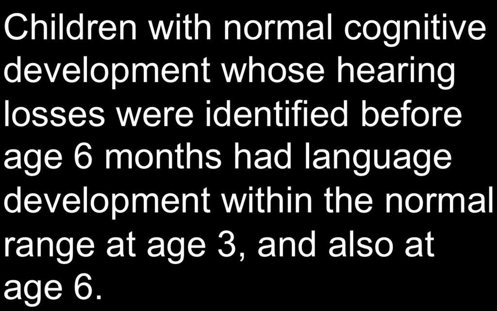 within the normal range at age 3, and also at age The 6.