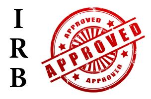 Step 4: Outcome When application package is ready, DRC submits it to the IRB Receive outcome letter Approved (final IRB approval) Approval pending modifications