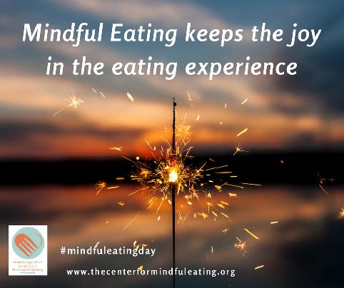 Day 26 Mindful Eating keeps the joy in the eating experience "When the joy goes out of eating, nutrition suffers.