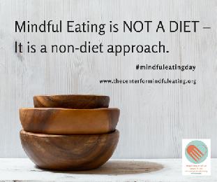 Day 2 Mindful Eating is NOT A DIET it is a nondiet approach Mindful Eating celebrations here we come, let get started!! Let's get clear on one thing first, what exactly is Mindful Eating?