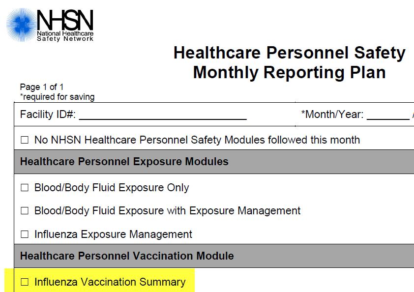 HCP Safety Monthly Reporting Plan Form Collects data on which modules and months the facility plans to participate Users should select Influenza Vaccination Summary The plan is automatically updated