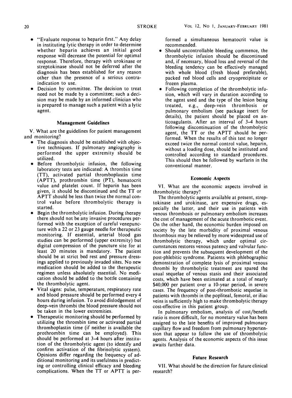 20 STROKE VOL 12, No 1, JANUARY-FEBRUARY 1981 "Evaluate response to heparin first.