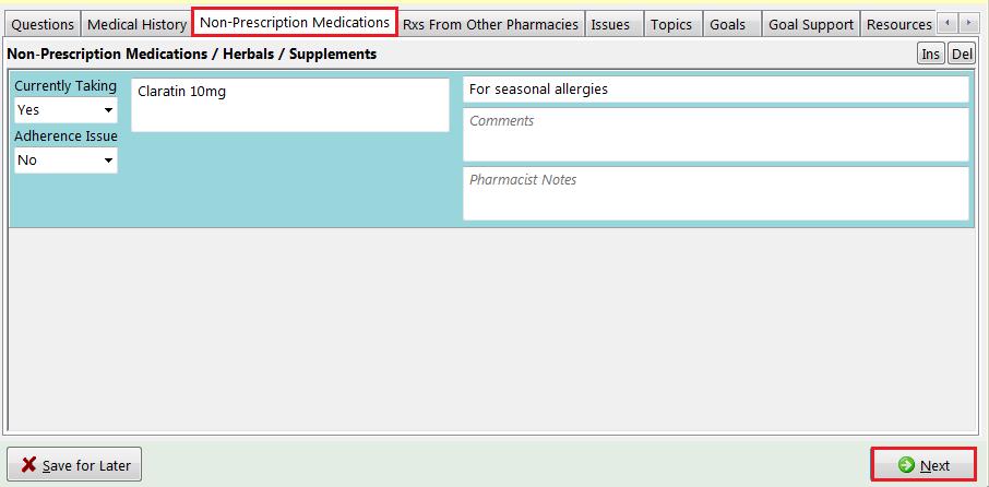 Non-Prescription Medications The Non-Prescription Medications tab provides space to record any over-the-counter, nonprescription medications the patient is taking.