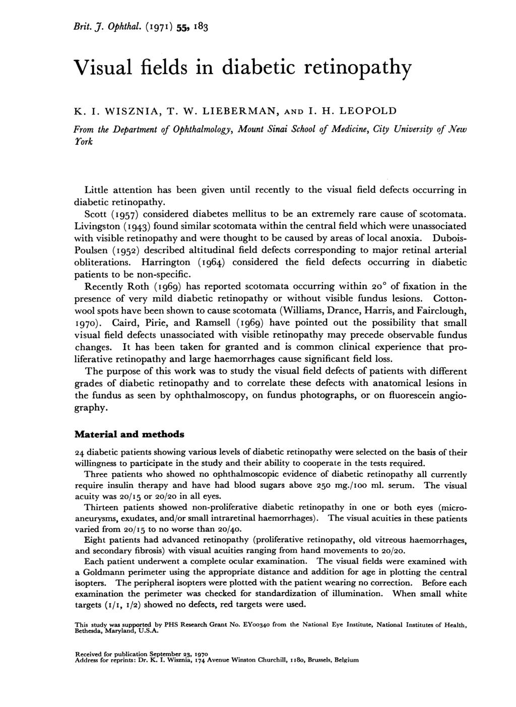 Brit. J. Ophthal. (I97I) 55, I83 Visual fields in diabetic retinopathy K. I. WISZNIA, T. W. LIEBERMAN, AND I. H.