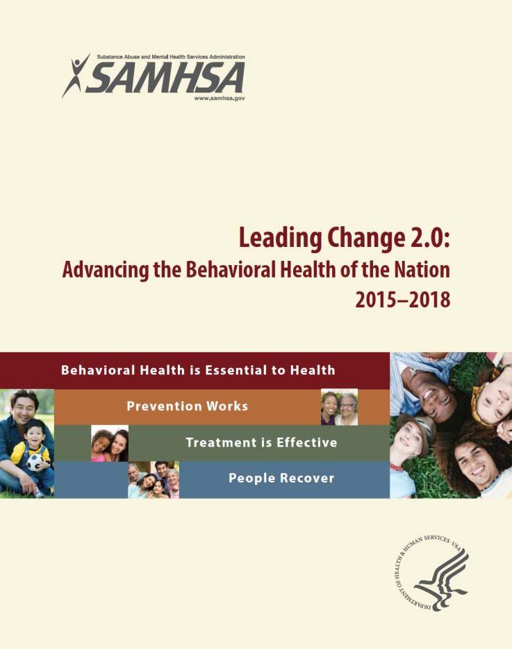 SAMHSA s Strategic Initiatives 1.Prevention 2.Health Care and Health Systems Integration 3.