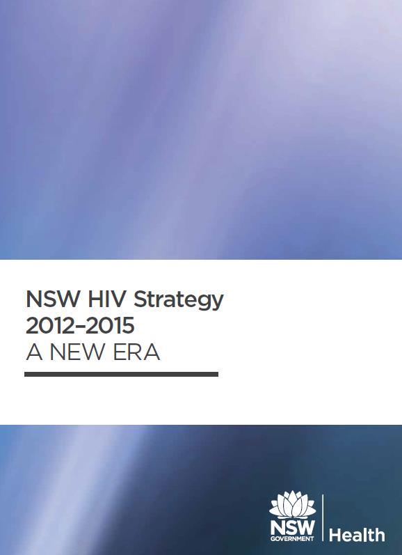 The NSW HIV Response 10,000 people with HIV in NSW 2012 - committed to ending
