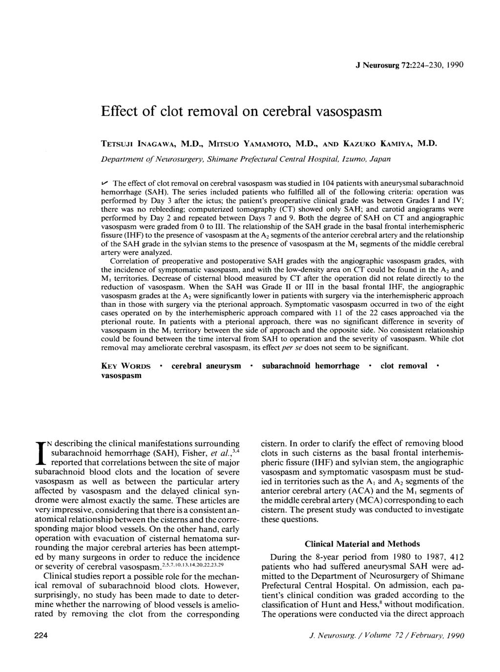 J Neurosurg 72:224-230, 1990 Effect of clot removal on cerebral vasospasm TETSUJI INAGAWA, M.D.