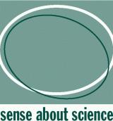 From Professionals to Parents Sense About Science (SAS) Campaign I Don t Know What to Believe Collaboration with UK-based charitable trust, SAS, which aims to promote evidence-based approach to