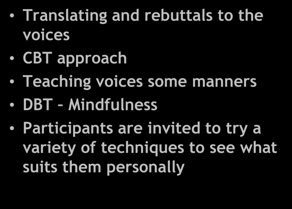 Translating and rebuttals to the voices CBT approach Teaching voices some manners DBT