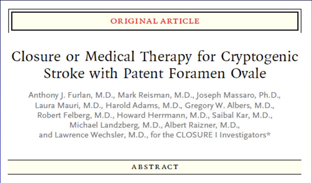 CLOSURE I Multicenter, randomized, open label trial comparing percutaneous PFO device closure to medical therapy Cryptogenic stroke or transient ischemic