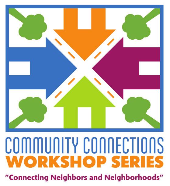 how do YOU green? ILEAD WORKSHOPS: Workshops include customized training at association meetings, monthly Community Connection workshops and the annual Neighborhood and Community Summit.