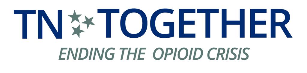 TN Together is the state s comprehensive plan to address the ongoing opioid epidemic