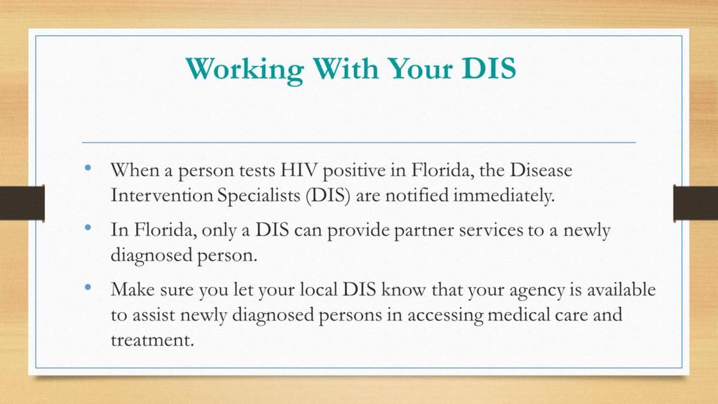 When the DIS notify someone of their positive HIV results and attempt to solicit sexual and needle-sharing partners for testing, they may offer some referral information to the new positive.