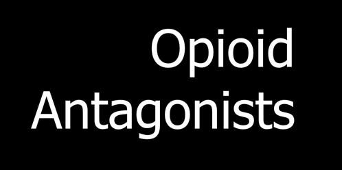 Opioid Antagonists Opium/