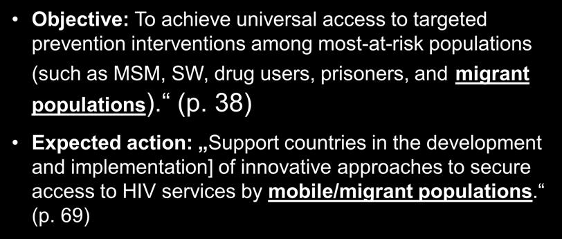 targeted prevention interventions among most-at-risk populations (such as MSM, SW, drug users,
