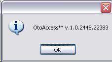 started, press Help in the menu bar and then About Otoaccess This is the version