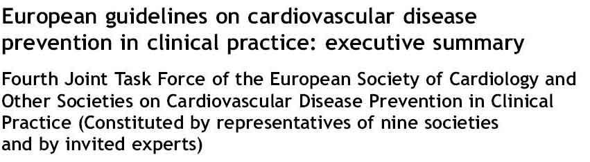 Fourth Joint Task Force Guidelines on cardiovascular disease prevention in clinical practice Objective: Prevention of disability and early death from cardiovascular diseases through lifestyle