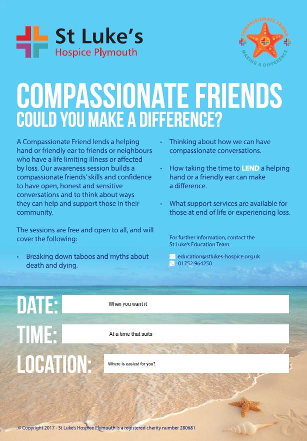 Compassionate Friends Sessions Introduce concept of Compassionate Communities and Compassionate Friends Talk about end of life