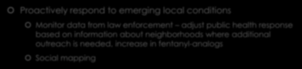 New London CARES Proactively respond to emerging local conditions Monitor data from law enforcement adjust public health