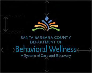 Santa Barbara County Department of Behavioral Wellness LOGO USAGE GUIDELINES Please follow these guidelines when using the logo and only use the files that accompany this document.