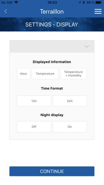 SET UP HOMNI DISPLAY 1. Tap Display. 2. Choose which information will appear on HOMNI s display. 3. Choose the time format. 4. Enable or disable the night display function.
