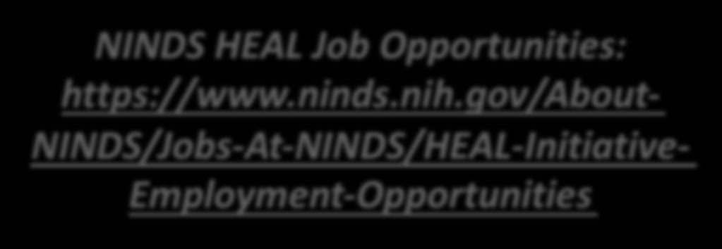 Pain Indications NINDS HEAL Job Opportunities: https://www.ninds.nih.