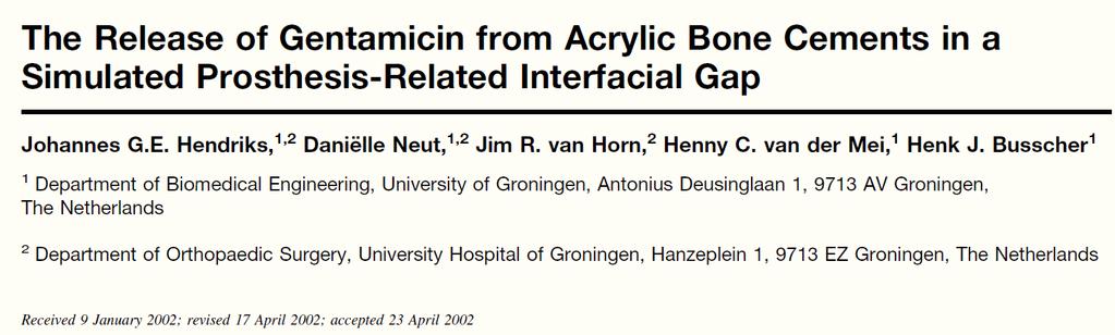 HUGE INTRA-ARTICULAR CONCENTRATIONS OF ANTIBIOTICS RELEASED FROM BONE CEMENT Conclusions the concentrations of gentamicin found inside isolated gaps within 2 h are