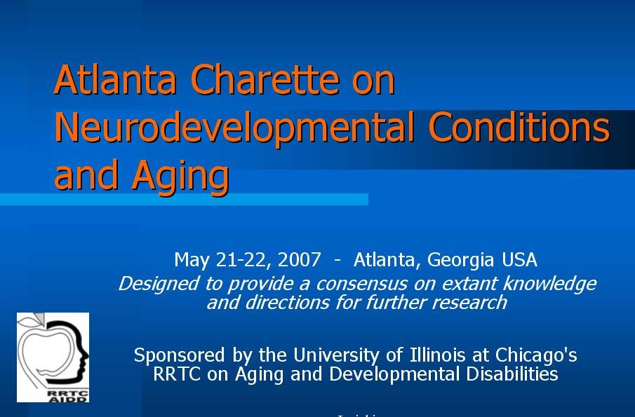 Meeting held in Atlanta, Georgia in 2007 under the sponsorship of the United States Centers for Disease Control and Prevention and the University of Illinois at Chicago The charrette sought to seek