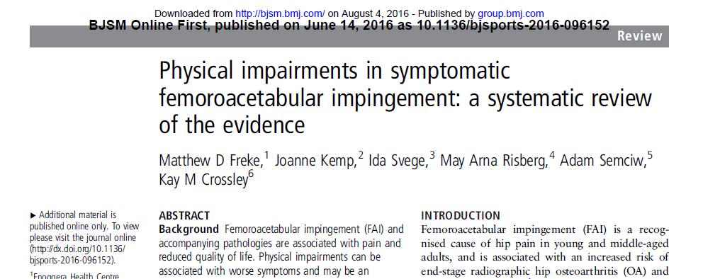 Characteristic, modifiable impairments in FAI Hip muscle strength and single leg dynamic balance reduced FAI v control participants 4 Better