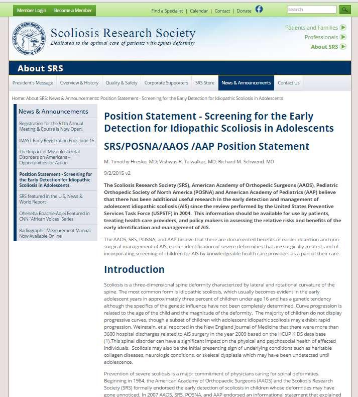 Position Statement AAOS,SRS,POSNA,AAP for Adolescent Idiopathic Scoliosis (2015) AAOS: American Association of Orthopedic Surgeons SRS: Scoliosis Research Society POSNA: Pediatric Orthopedic Society