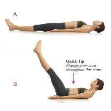 Leg Raises Lie face-up on a mat with your hands around your butt.