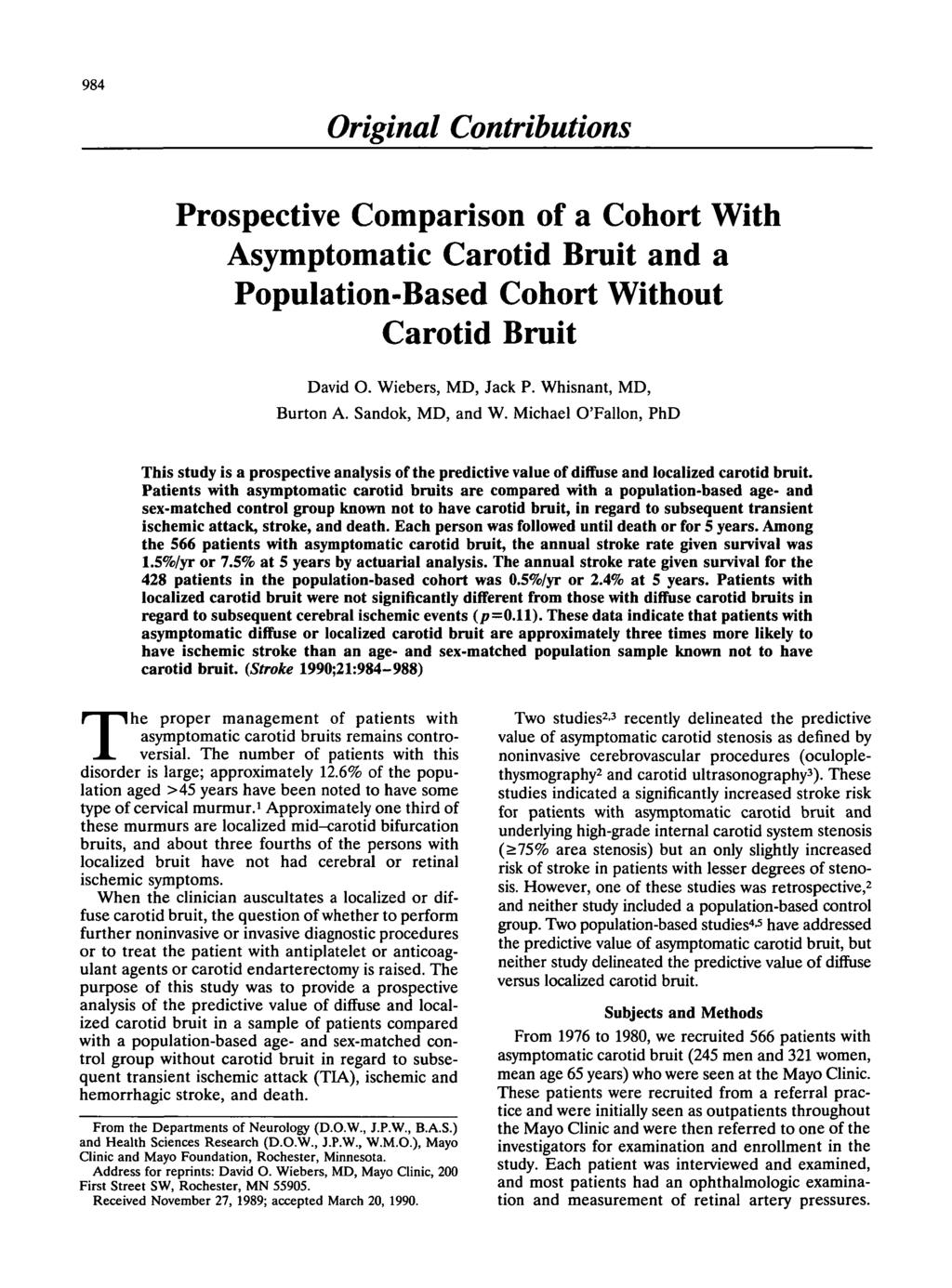 98 Original Contributions Prospective Comparison of a Cohort With Carotid Bruit and a Population-Based Cohort Without Carotid Bruit David O. Wiebers, MD, Jack P. Whisnant, MD, Burton A.