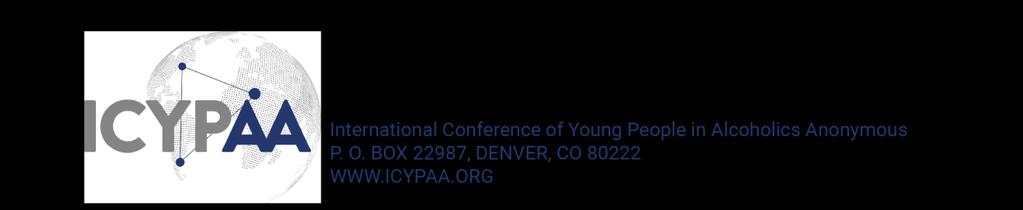 HOST COMMITTEE RESPONSIBILITIES Revised November 19 th, 2018 Your Committee has been selected to host the International Conference of Young People in Alcoholics Anonymous (ICYPAA.