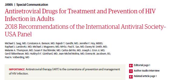 Saag MS, Benson CA, Gandhi RT, et al. Antiretroviral drugs for treatment and prevention of HIV infection in adults: 2018 recommendations of the International Antiviral Society-USA Panel. JAMA.
