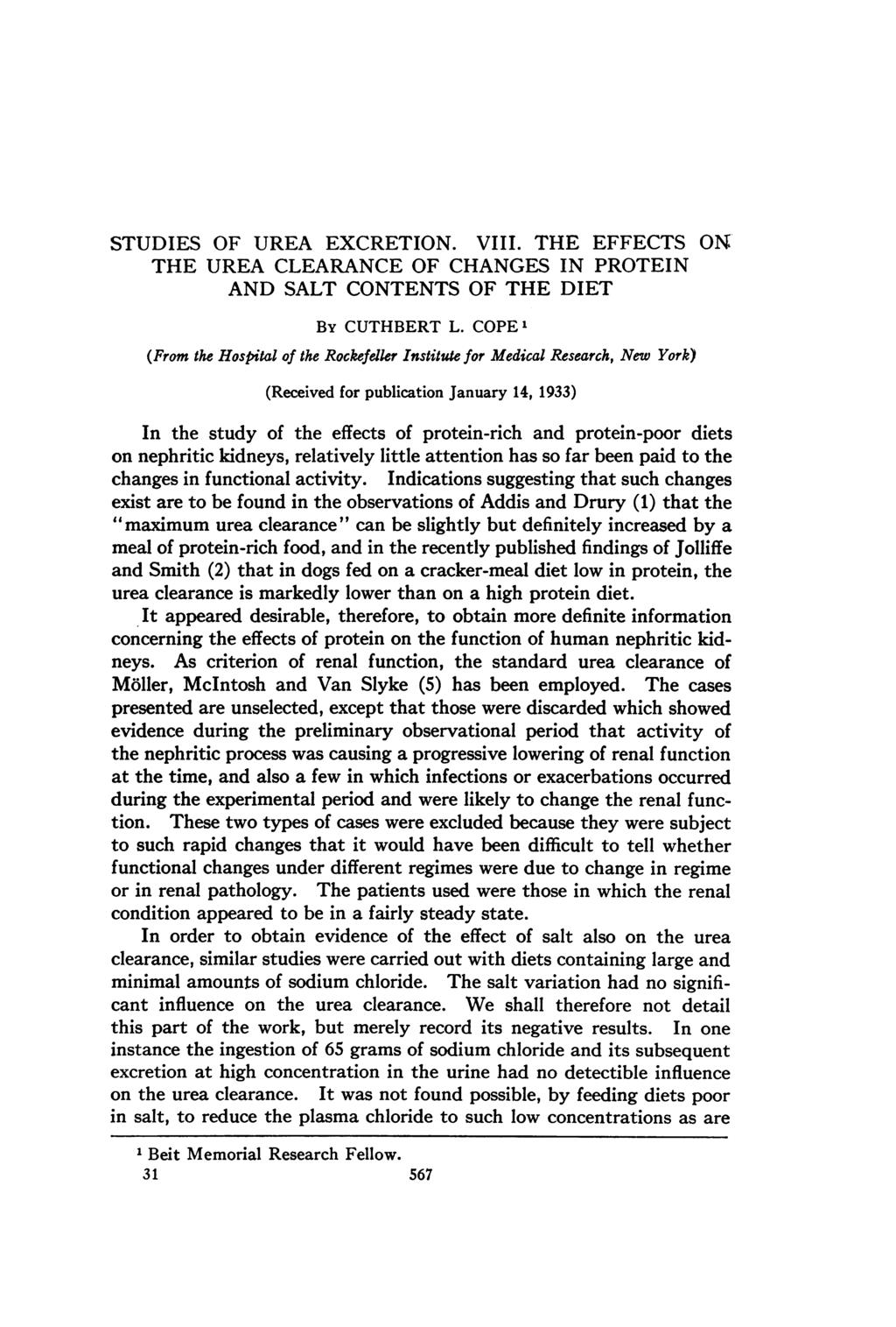 STUDIES OF UREA EXCRETION. VIII. THE EFFECTS ON THE UREA CLEARANCE OF CHANGES IN PROTEIN AND SALT CONTENTS OF THE DIET BY CUTHBERT L.