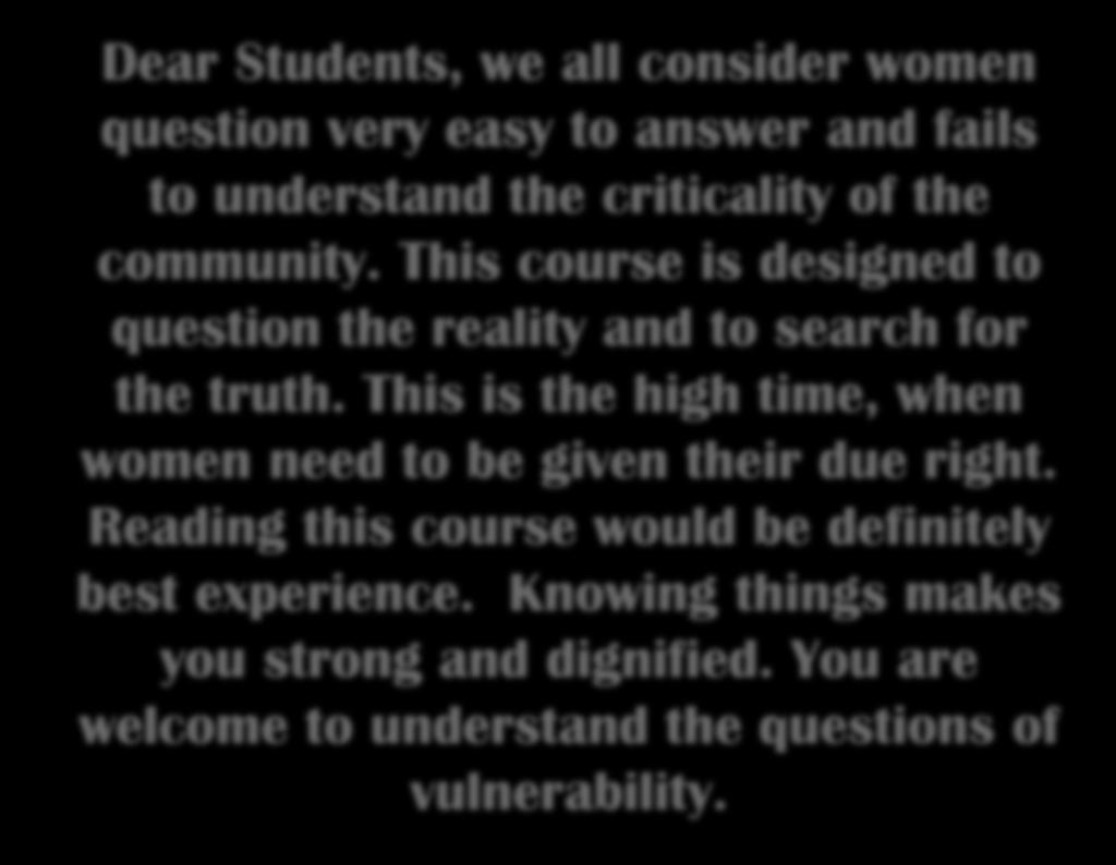 Dear Students, we all consider women