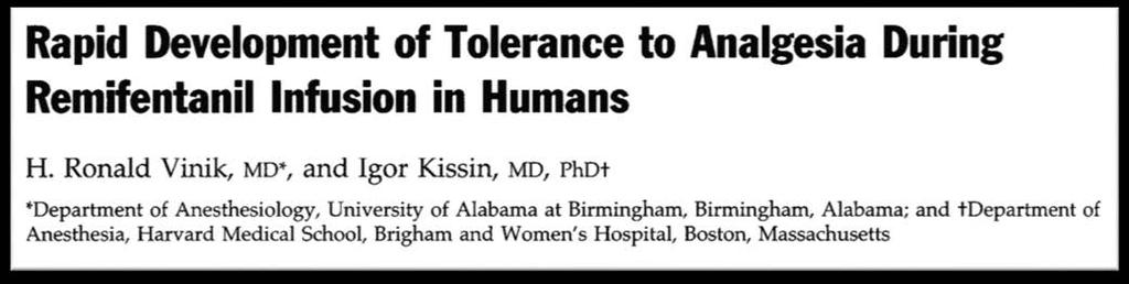 Acute opioid tolerance Tolerance to remifentanil by 90